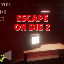 Escape or Die 2