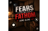 Play Fears to Fathom – Home Alone now!