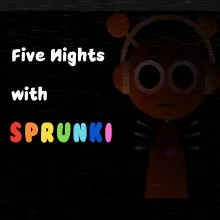 Five Nights With Sprunki