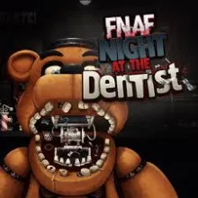 FNAF: Night at the Dentist