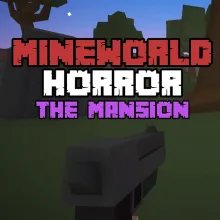 Mineworld Horror: The Mansion