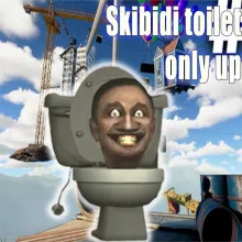 Only Up Skibidi Toilet